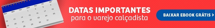 Banner para o e-book sobre Datas Importantes para o Varejo Calçadista.