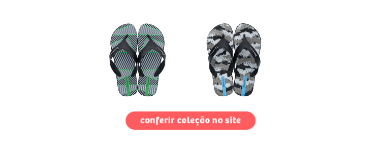 Acesse os modelos Ipanema da Daniel Atacado clicando na imagem.